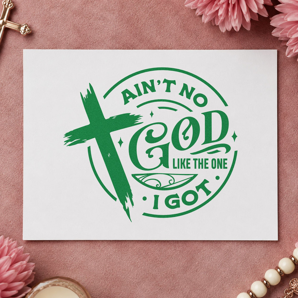 Ain't No God Like Mine craft stamp in green ink on cardstock, an easy option for worship night flyers.