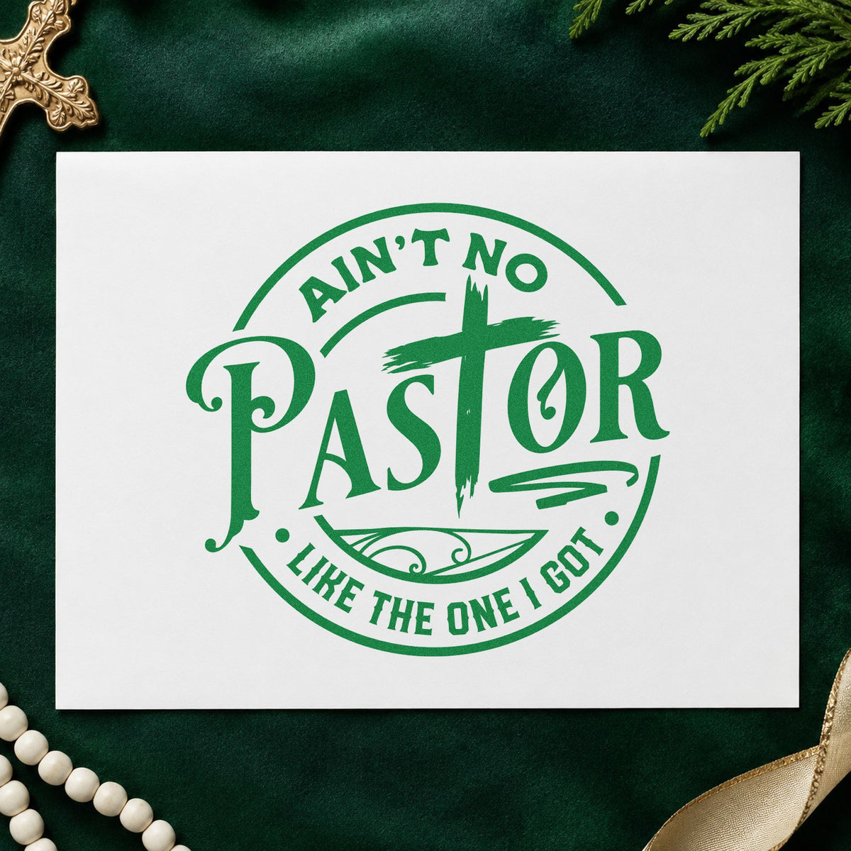 Ain't No Pastor Like Mine craft stamp in green ink on cardstock, an easy option for ordination cards.