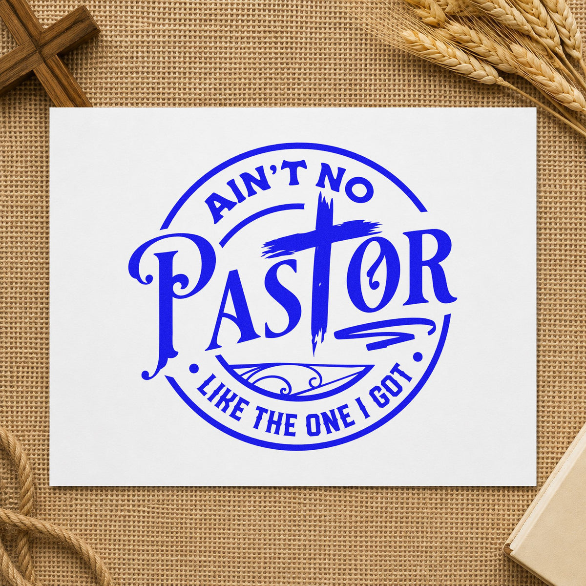 Ain't No Pastor Like Mine craft stamp in blue ink on cardstock, an easy option for scrapbook tribute pages.