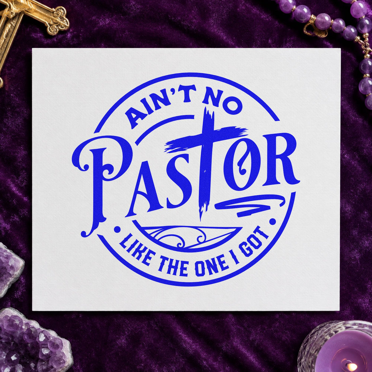 Ain't No Pastor Like Mine craft stamp imprinted in blue ink on paper, a design suited to retirement party invites.