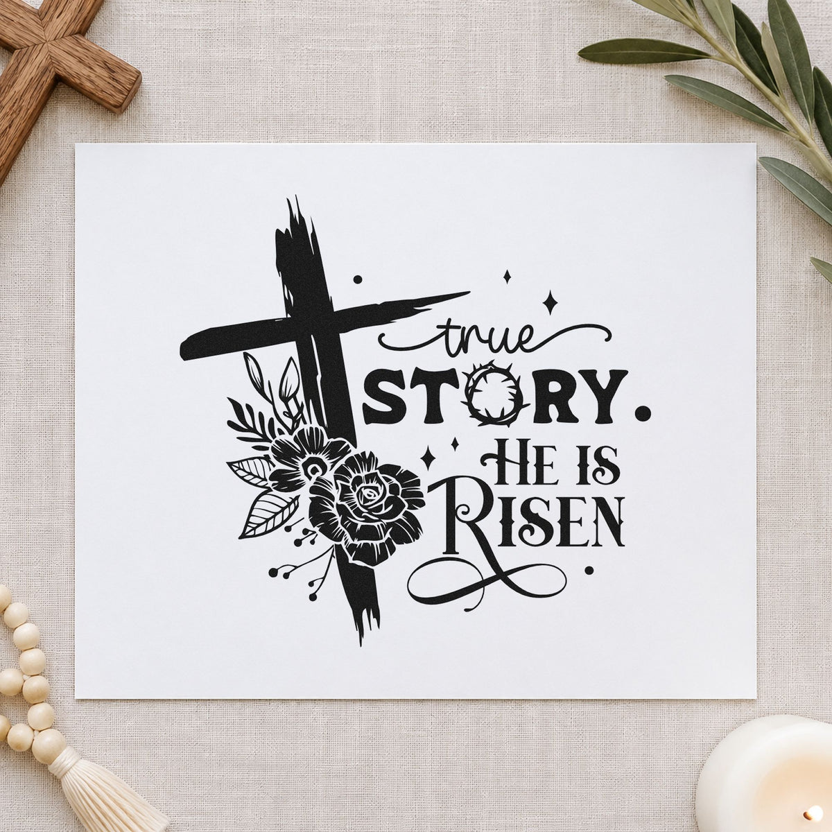 True Story He Is Risen Floral rubber stamp printed in black ink, ready for resurrection scrapbooks and similar paper crafts.