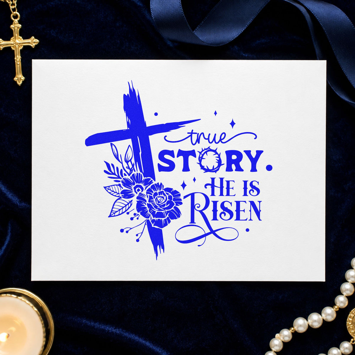 True Story He Is Risen Floral craft stamp in blue ink on cardstock, an easy option for egg hunt signage.