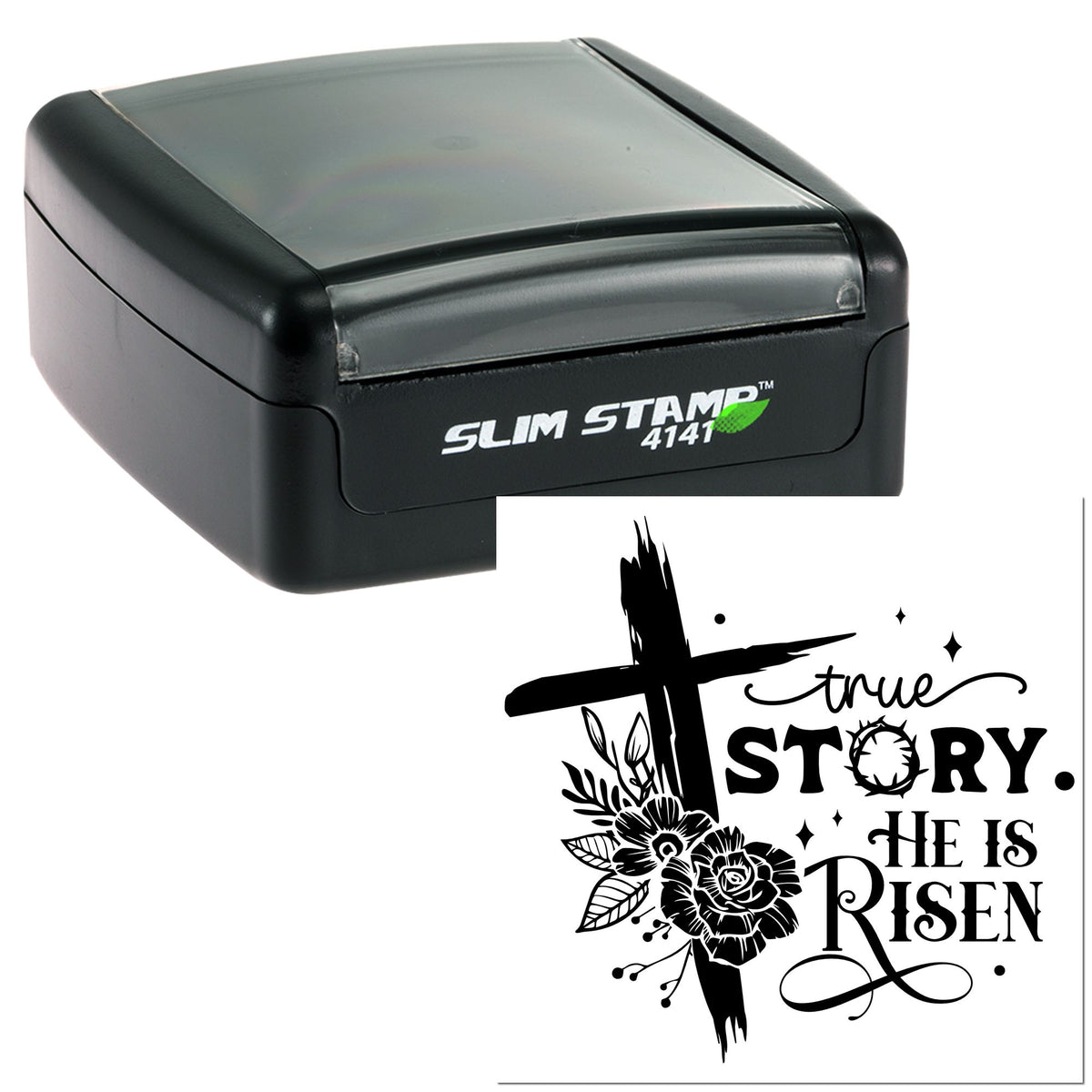 Black self-inking stamp and seal with floral cross design, True Story. He Is Risen text, on white background.