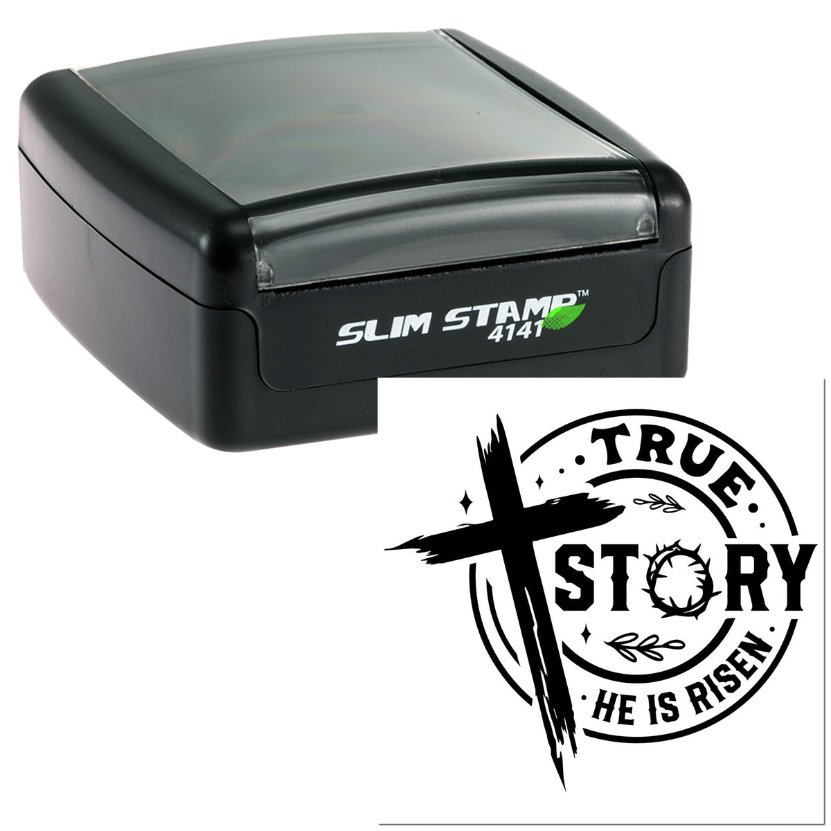 Black and gray Slim Stamp 4141 self-inking stamp with clear cap, plus circular True. Story. He Is Risen. seal design.