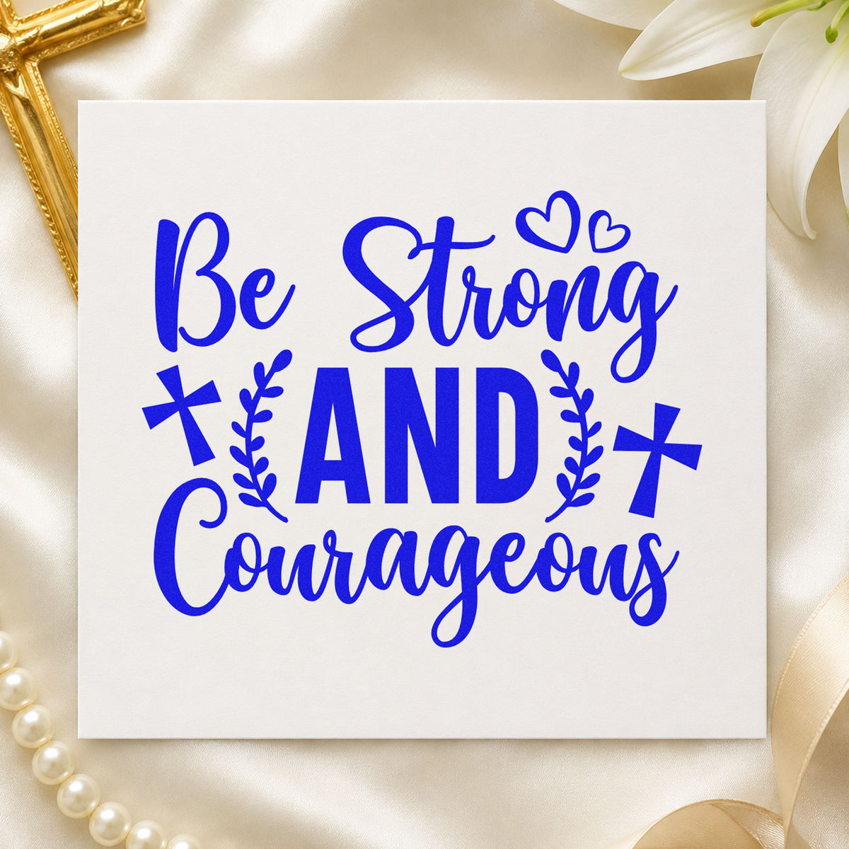 Be Strong and Courageous craft stamp in blue ink on cardstock, an easy option for scrapbook milestone pages.