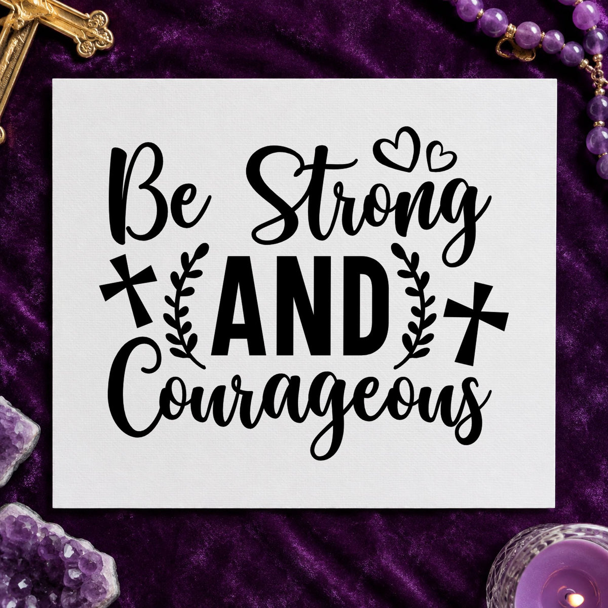 Be Strong and Courageous rubber stamp printed in black ink, ready for courage cards and similar paper crafts.