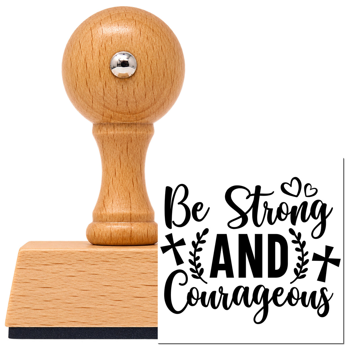 Vintage Pro beech wood stamp with a round knob handle, shown with its black Be Strong And Courageous imprint on white.