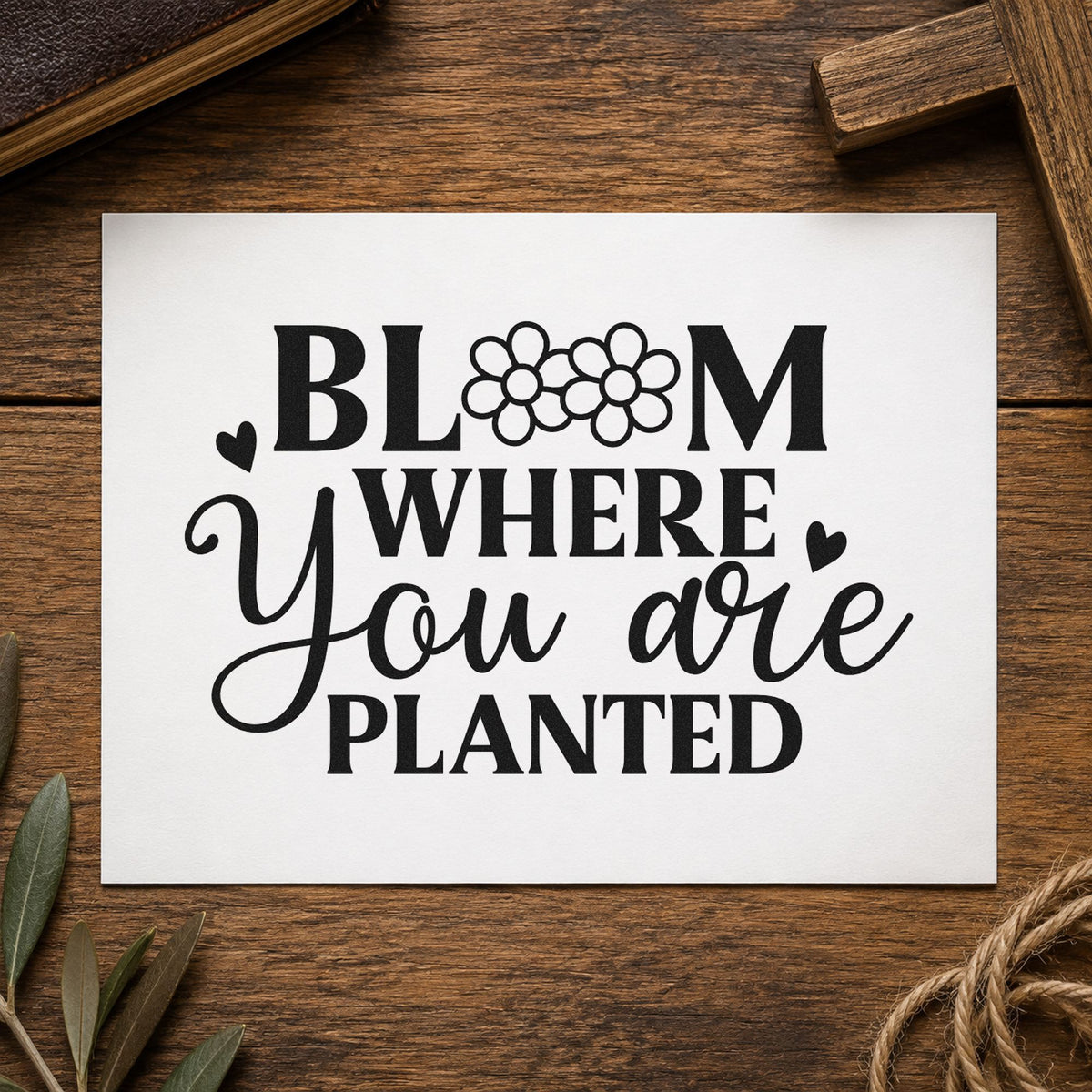 Bloom Where You Are Planted rubber stamp printed in black ink, ready for garden plant markers and similar paper crafts.