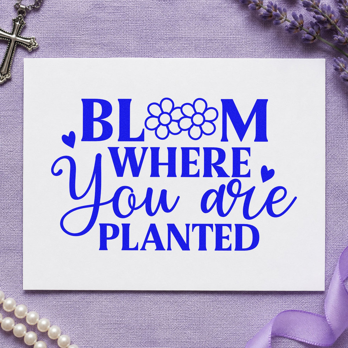 Bloom Where You Are Planted craft stamp in blue ink on cardstock, an easy option for seed packet gifts.