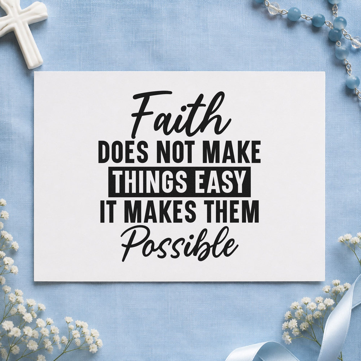 Faith Makes Things Possible rubber stamp printed in black ink, ready for caregiver encouragement and similar paper crafts.