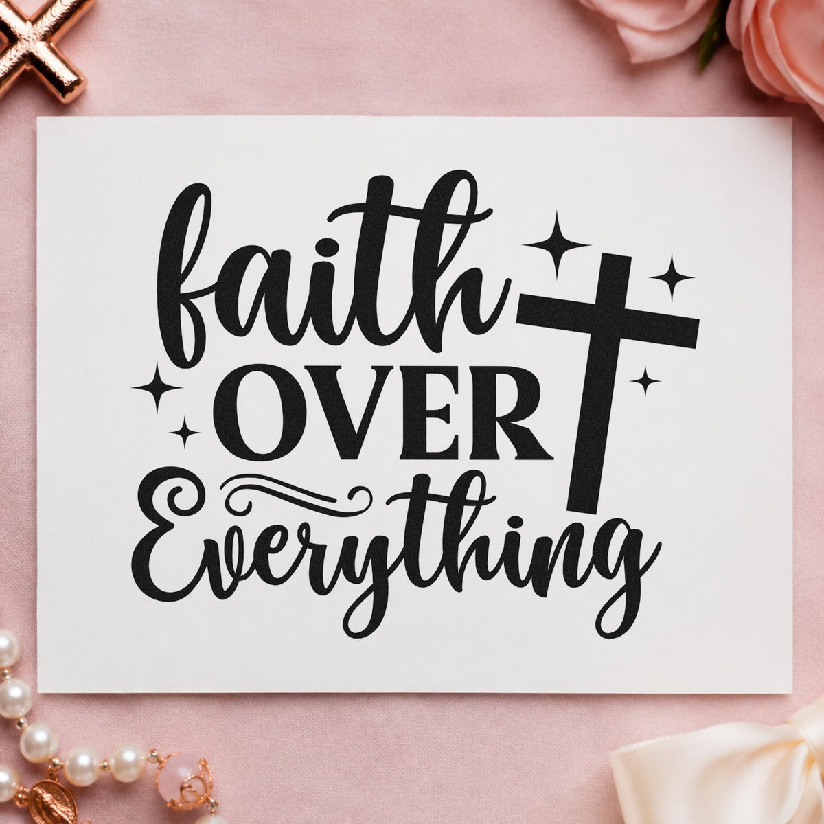 Faith over Everything rubber stamp printed in black ink, ready for everyday faith cards and similar paper crafts.