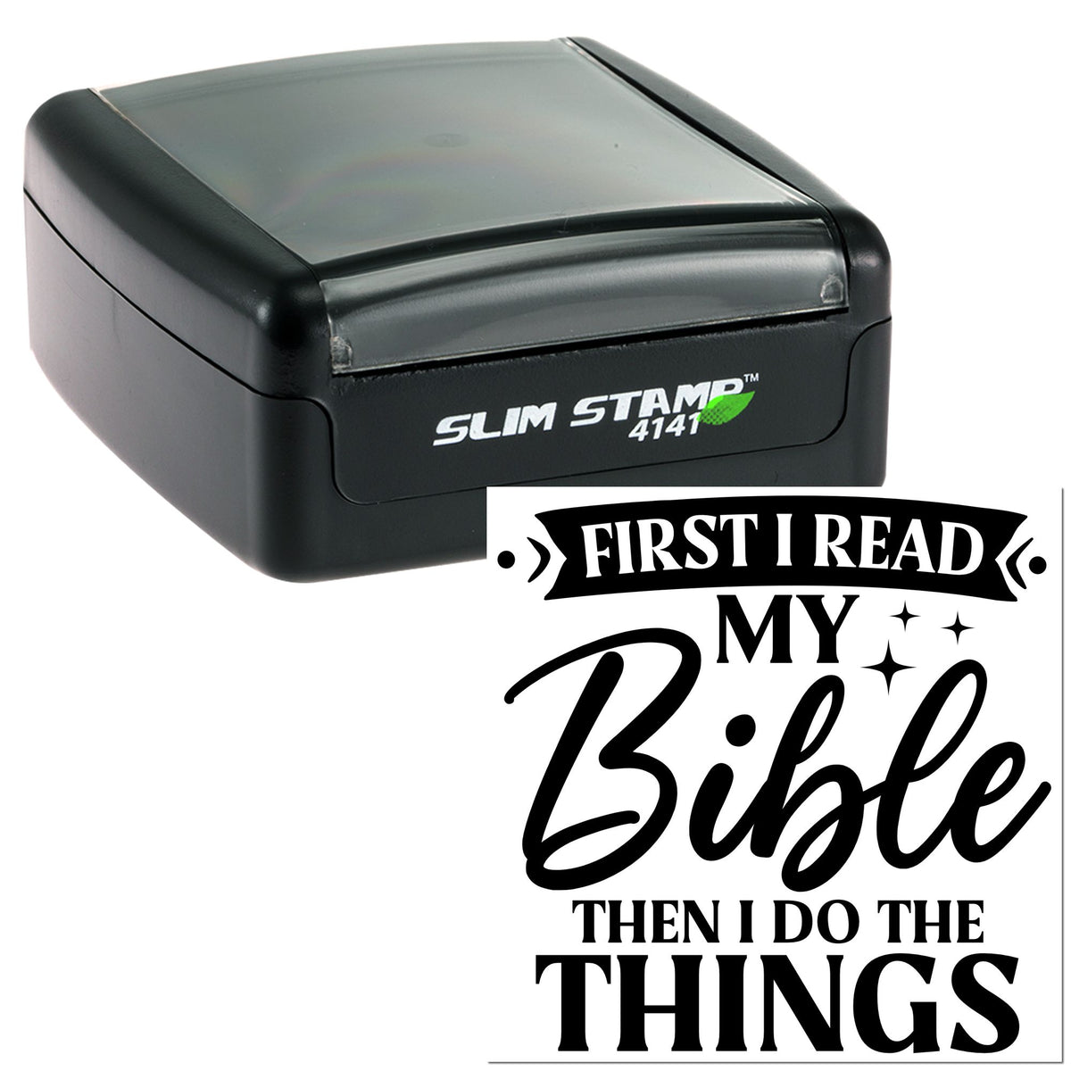 Black self-inking Slim Stamp 4141 with clear cover and Bible verse seal reading First I read my Bible then I do the things.