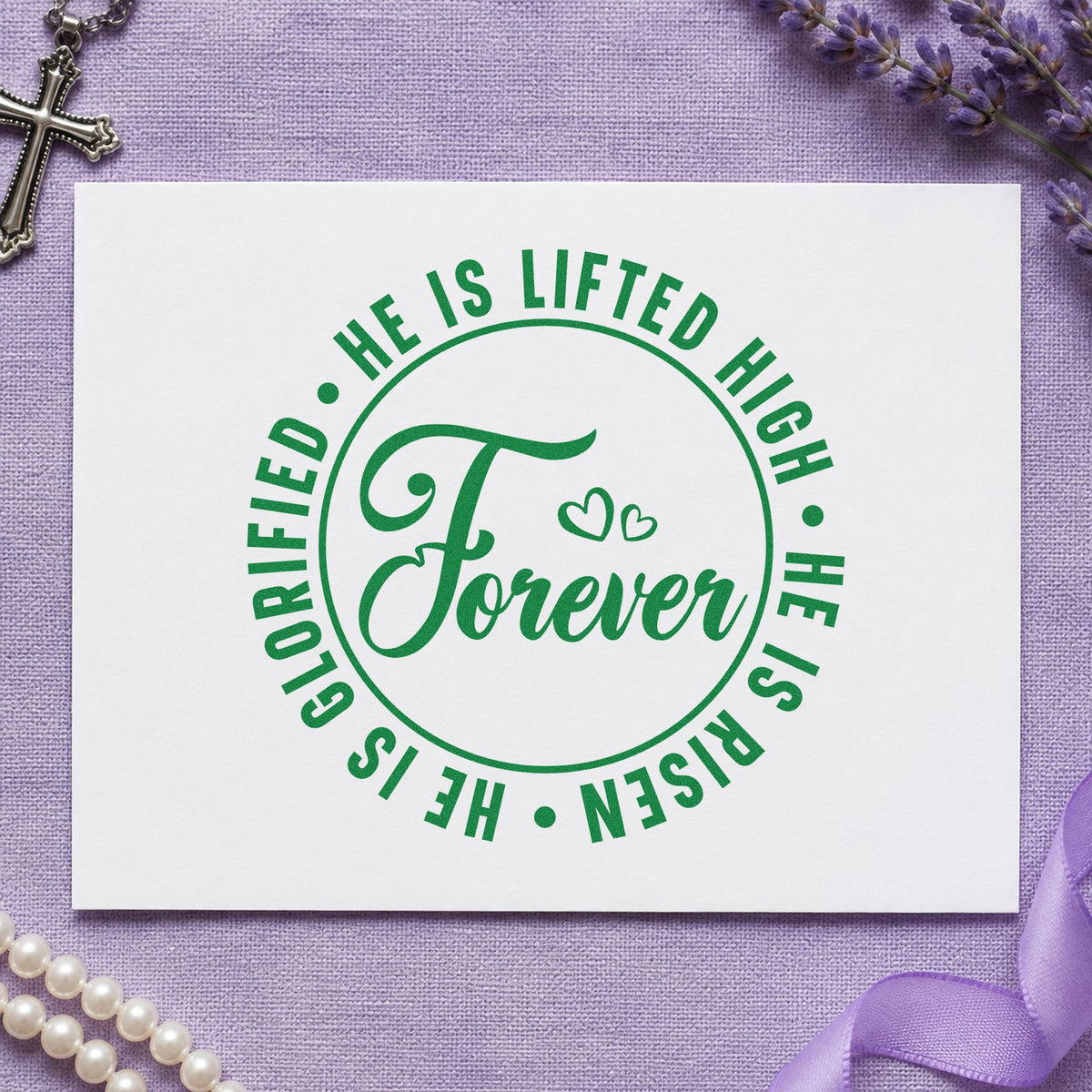 Forever He Is Risen craft stamp imprint in green ink on a handmade project, one idea being framed wall art.