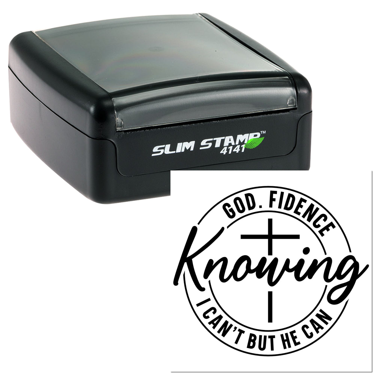 Black and gray self-inking Slim Stamp 4141 with circular faith seal, cross, and Knowing I Cant But He Can text.