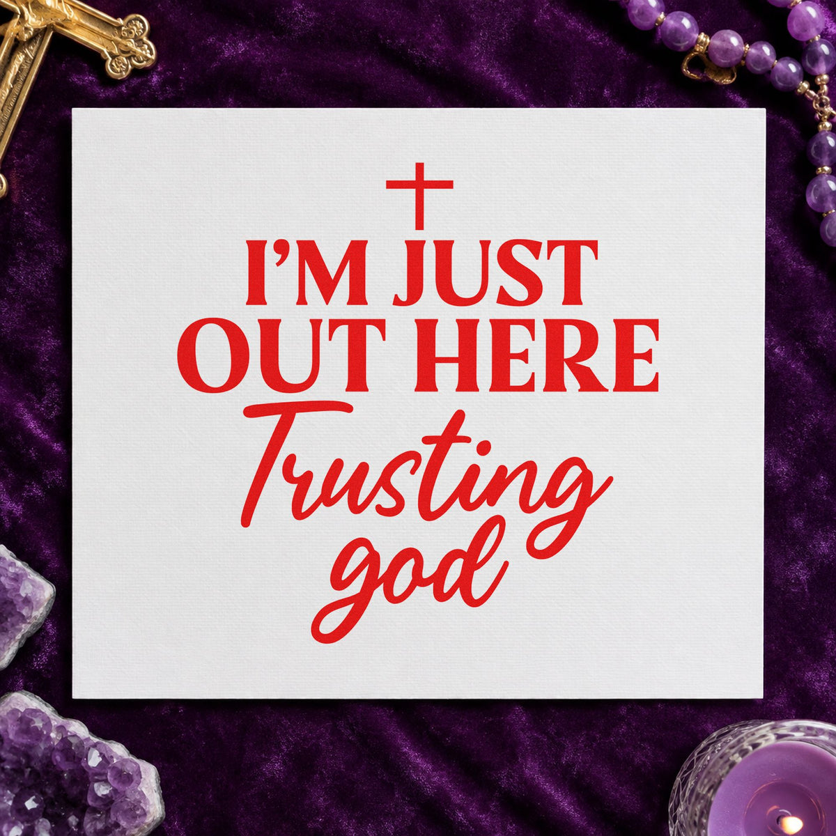 Out Here Trusting God rubber stamp shown in red ink, stamped for projects such as tee transfers.