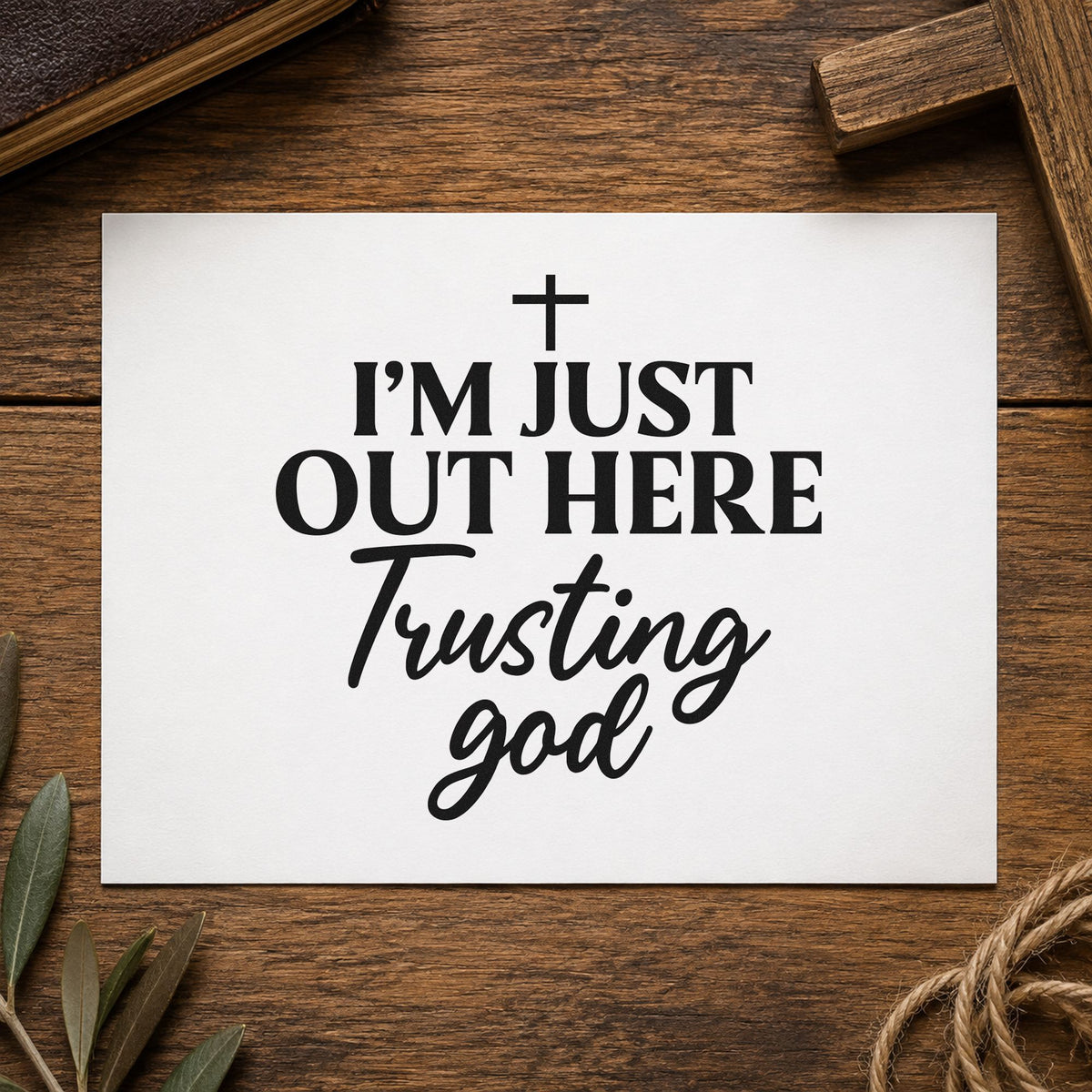 Out Here Trusting God rubber stamp printed in black ink, ready for trust season cards and similar paper crafts.