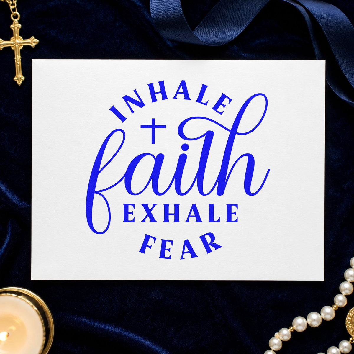 Inhale Faith Exhale Fear craft stamp in blue ink on cardstock, an easy option for scrapbook brave pages.