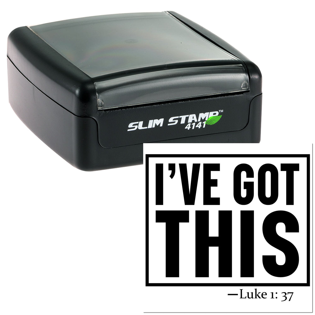 Black Slim Stamp 4141 self-inking stamp and seal with white background, bold black border, reading IVE GOT THIS  Luke 1:37.