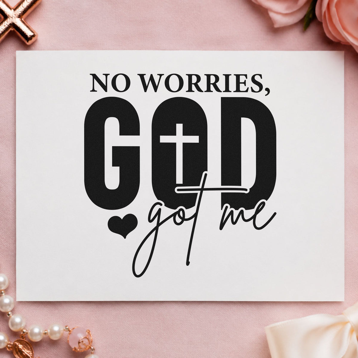 No Worries God Got Me rubber stamp printed in black ink, ready for no worries cards and similar paper crafts.