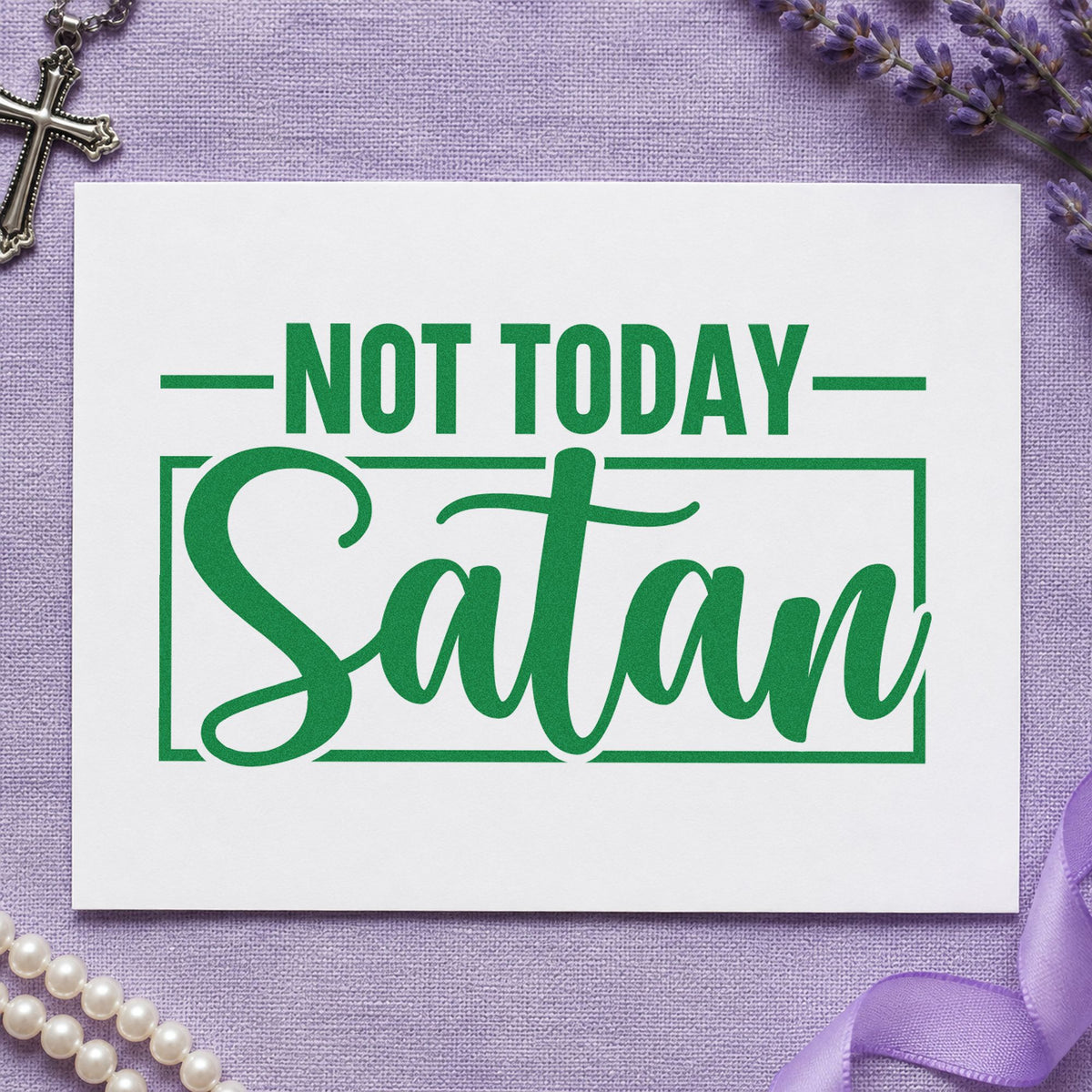 Not Today Satan craft stamp imprint in green ink on a handmade project, one idea being car visor cards.