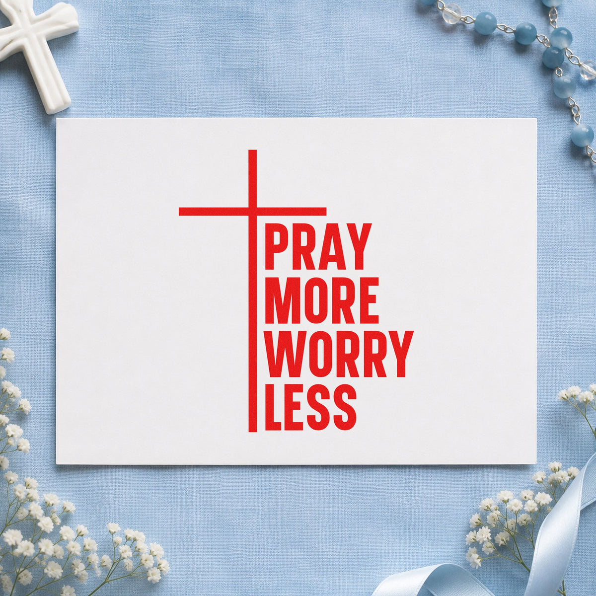 Pray More Worry Less rubber stamp shown in red ink, stamped for projects such as test day notes.