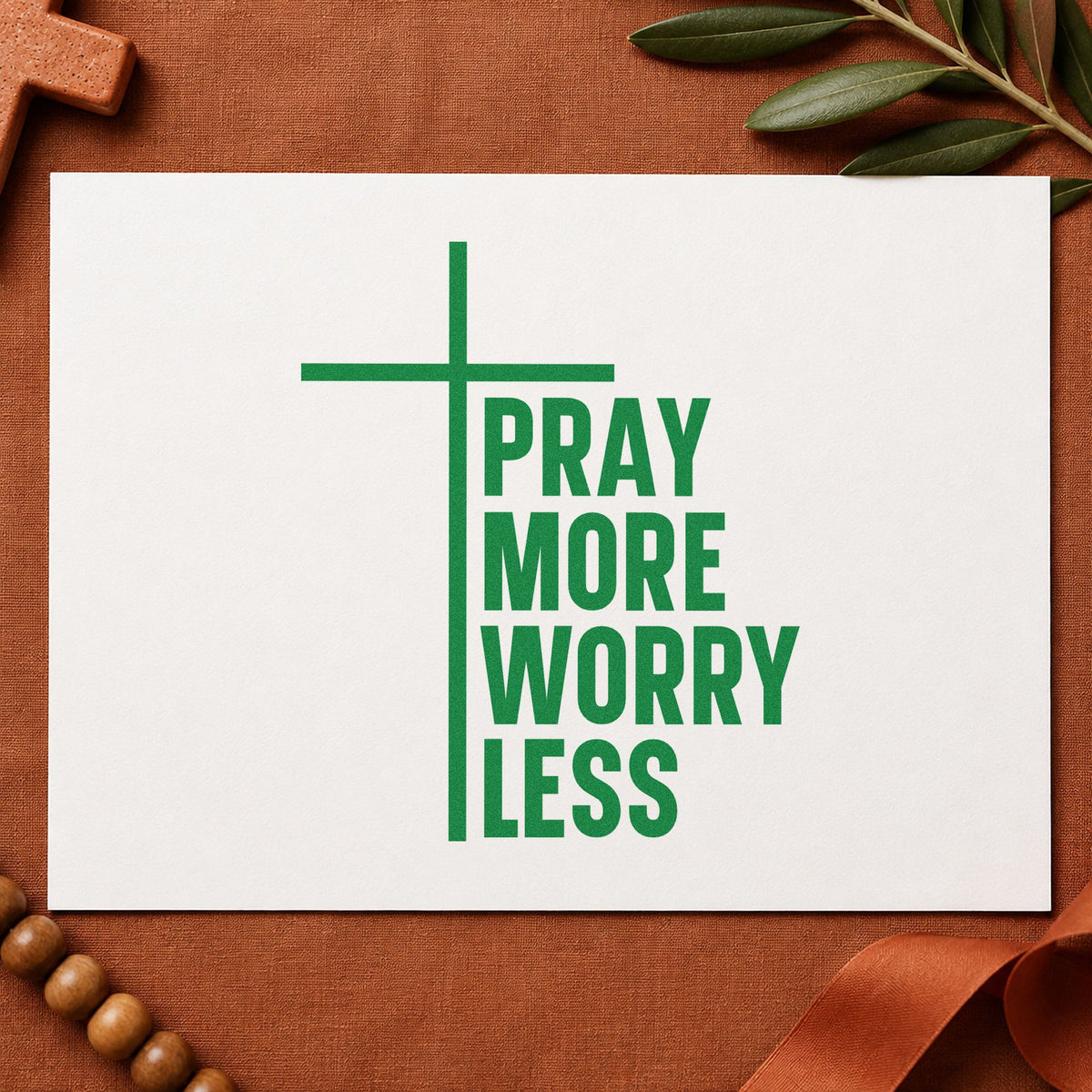 Pray More Worry Less craft stamp imprint in green ink on a handmade project, one idea being office desk art.