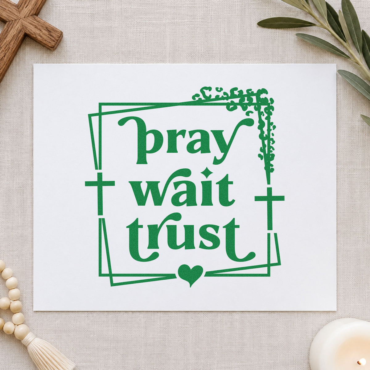 Pray Wait Trust craft stamp imprint in green ink on a handmade project, one idea being farmhouse wall art.