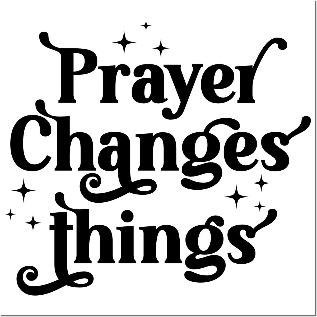 Black decorative stamp seal with Prayer Changes things text and sparkles on a white background.