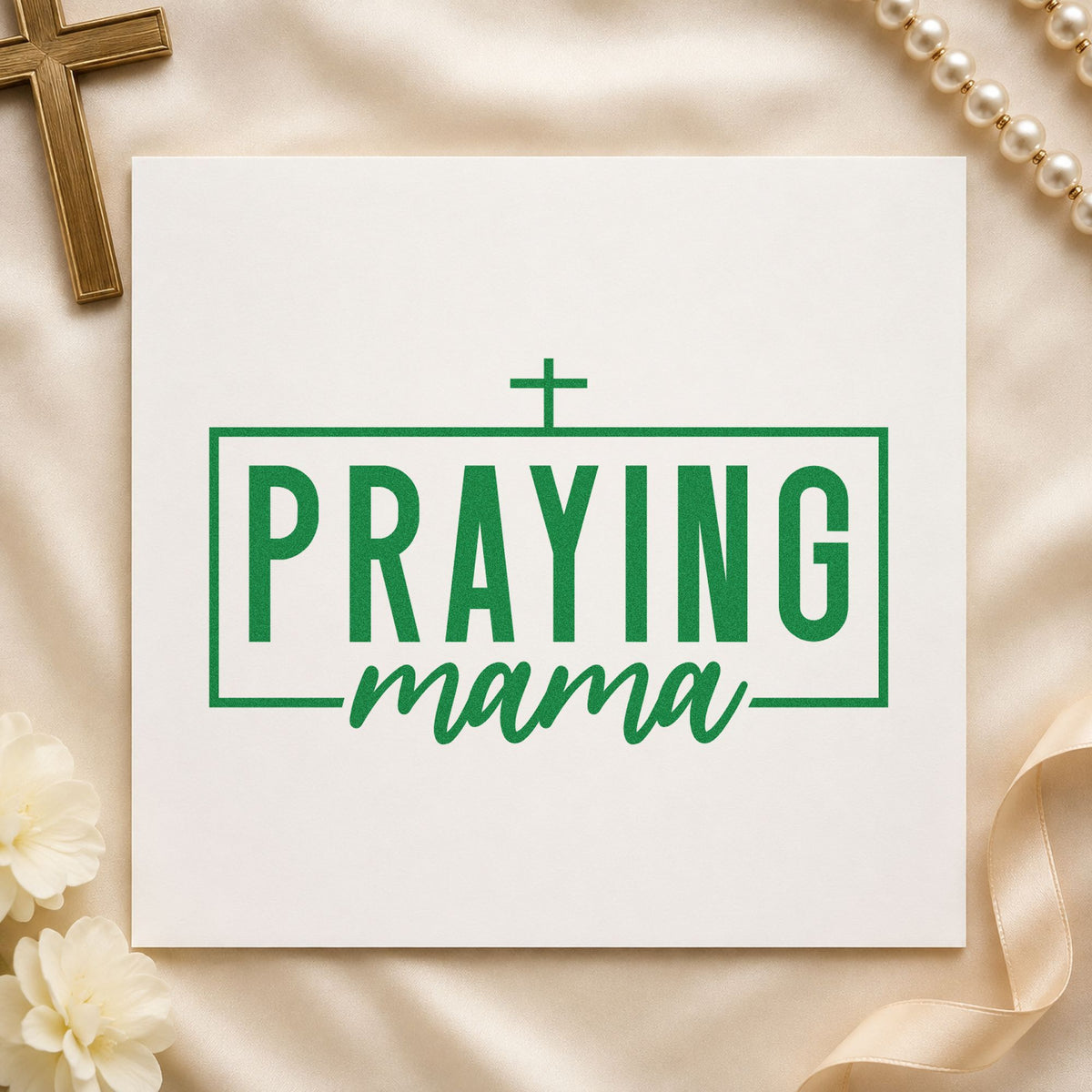 Praying Mama craft stamp imprint in green ink on a handmade project, one idea being mother's day tees.