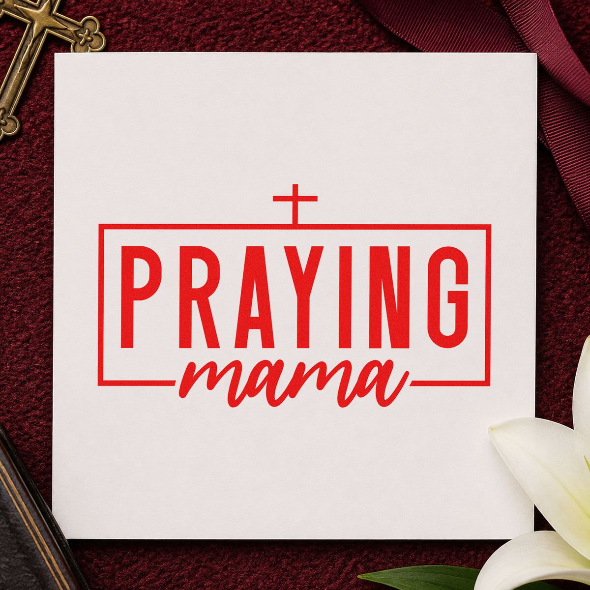 Praying Mama rubber stamp shown in red ink, stamped for projects such as mops group favors.