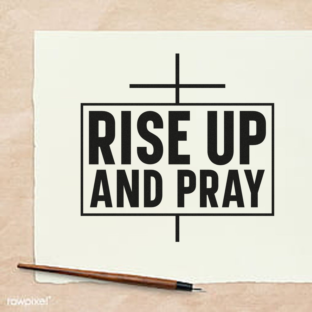 Black RISE UP AND PRAY stamp with cross on cream paper, a religious seal product.