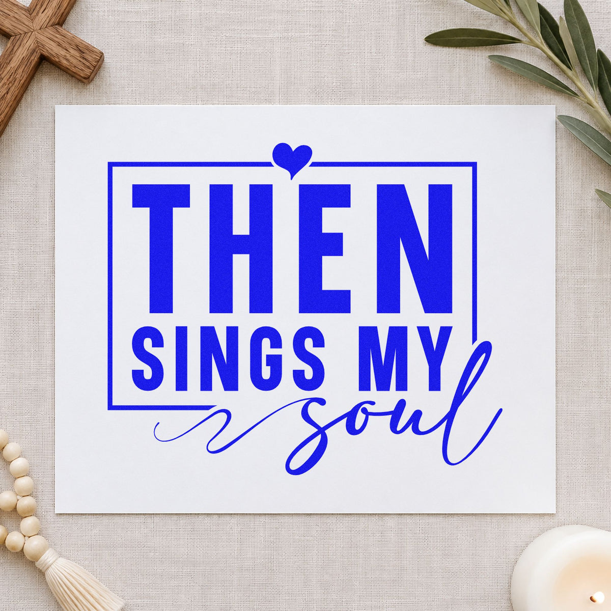 Then Sings My Soul craft stamp in blue ink on cardstock, an easy option for sheet music folders.