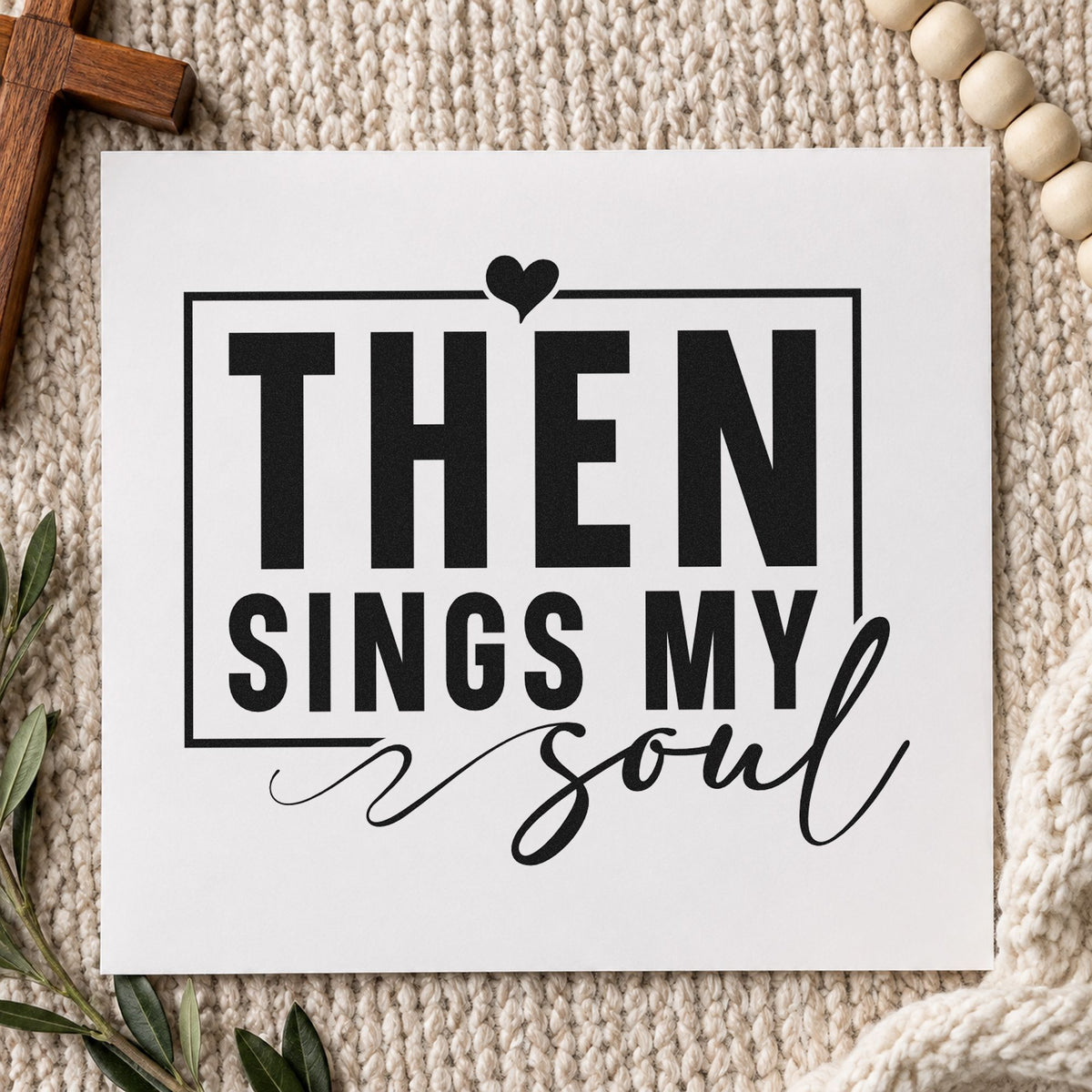 Then Sings My Soul rubber stamp printed in black ink, ready for hymn lover cards and similar paper crafts.
