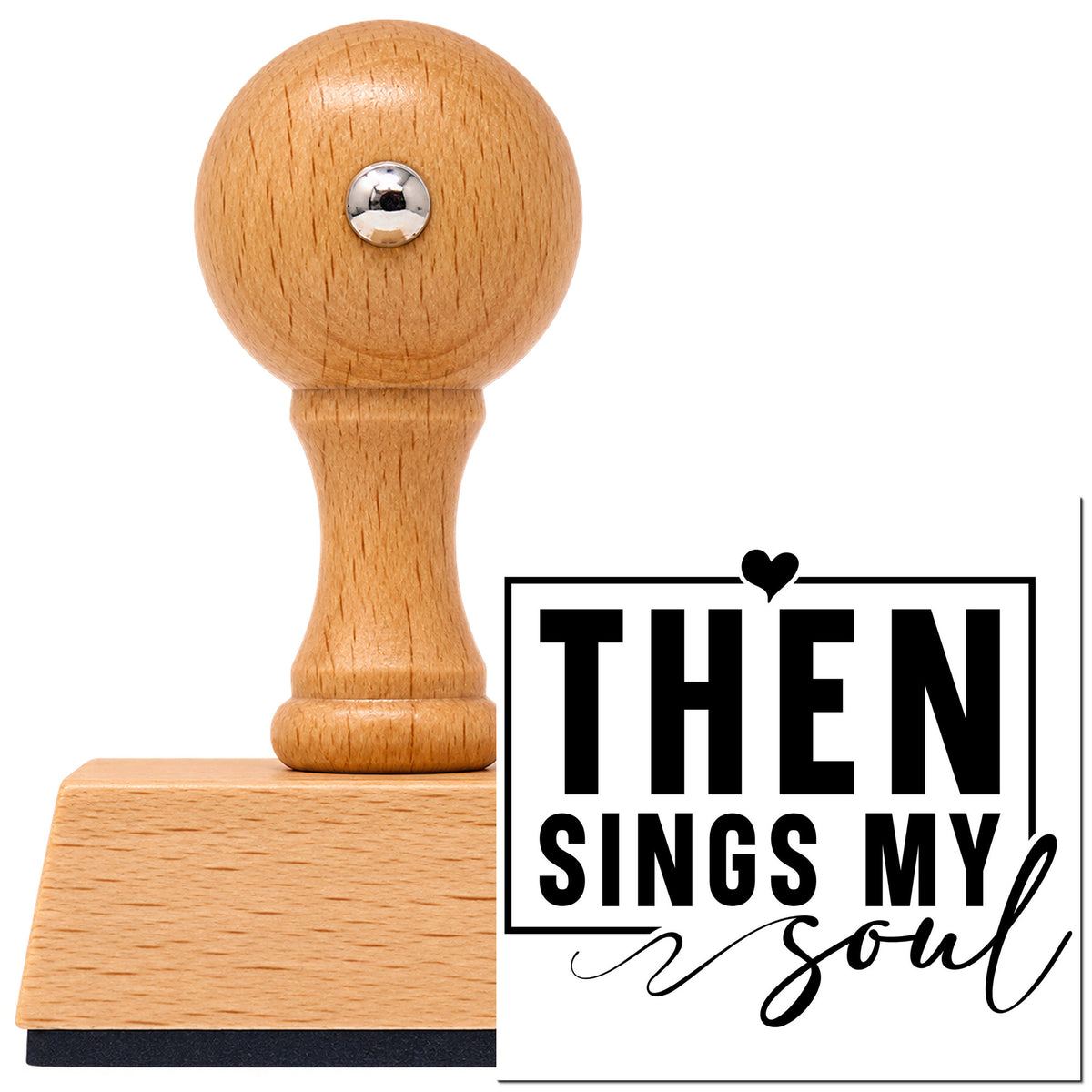 Vintage Pro beech wood stamp with a round knob handle, shown with its black Then Sings My Soul imprint on white.