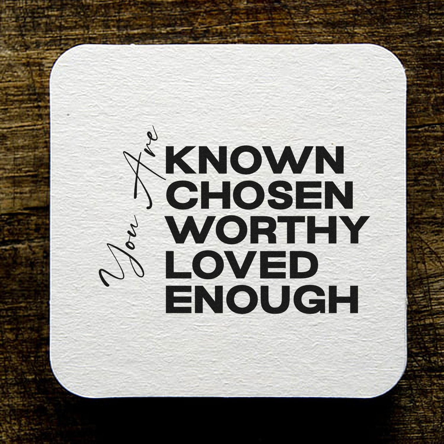 Duo Known Chosen Worthy Loved Enough Hand Stamp