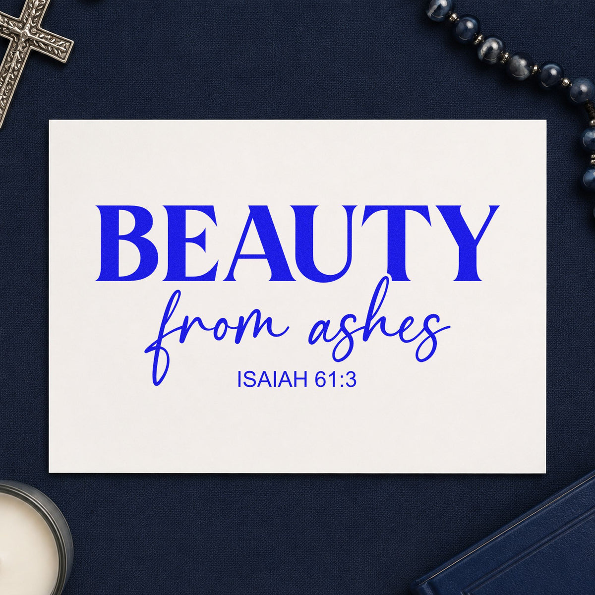 Beauty from Ashes craft stamp imprinted in blue ink on paper, a design suited to canvas totes.