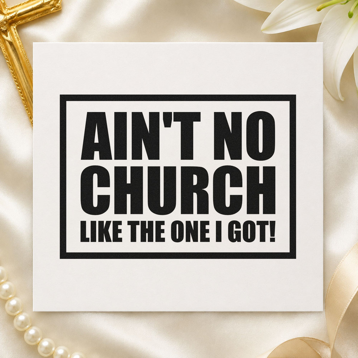 Ain't No Church Block rubber stamp printed in black ink, ready for church pride cards and similar paper crafts.