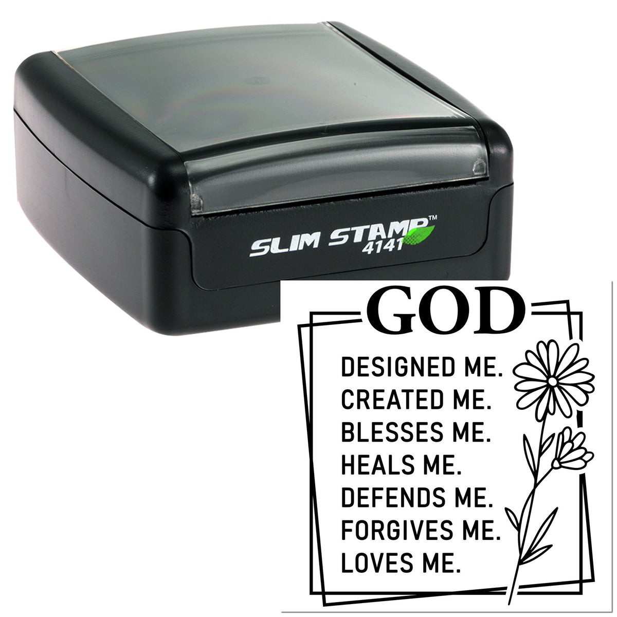 Black Slim Stamp 4141 self-inking stamp and matching black-and-white seal with GOD... LOVES ME and floral design.