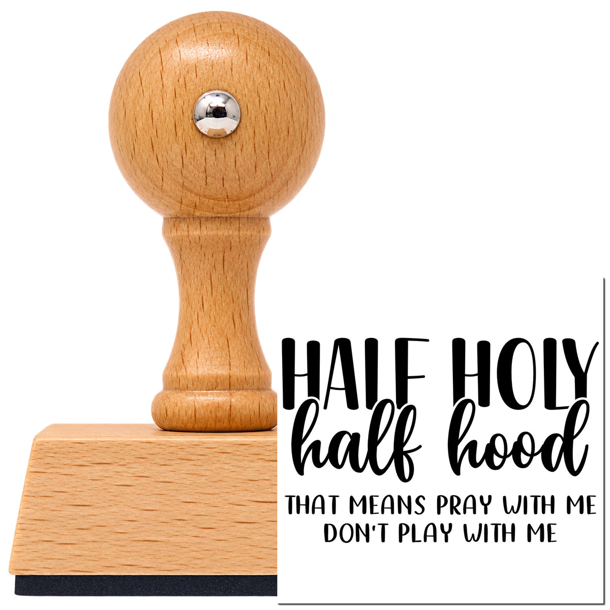Vintage Pro beech wood stamp with a round knob handle, shown with its black Half Holy Half Hood Lettering imprint on white.