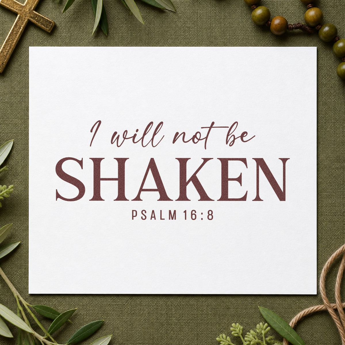 I Will Not Be Shaken rubber stamp printed in brown ink, ready for storm season pages and similar paper crafts.