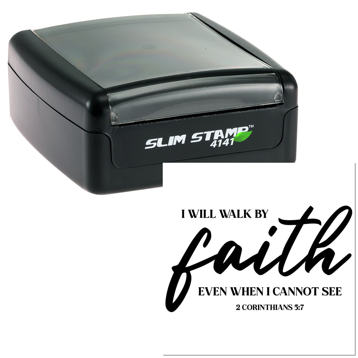Black self-inking Slim Stamp and seal with I will walk by faith and 2 Corinthians 5:7 in black text on white.