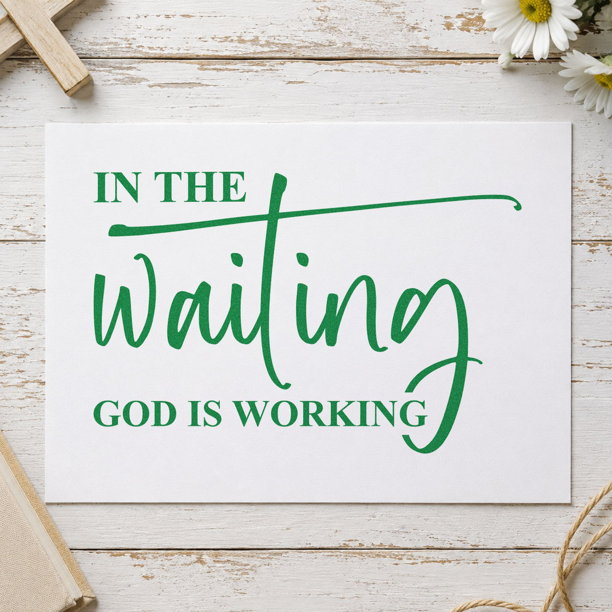 In the Waiting craft stamp imprint in green ink on a handmade project, one idea being framed bedside art.