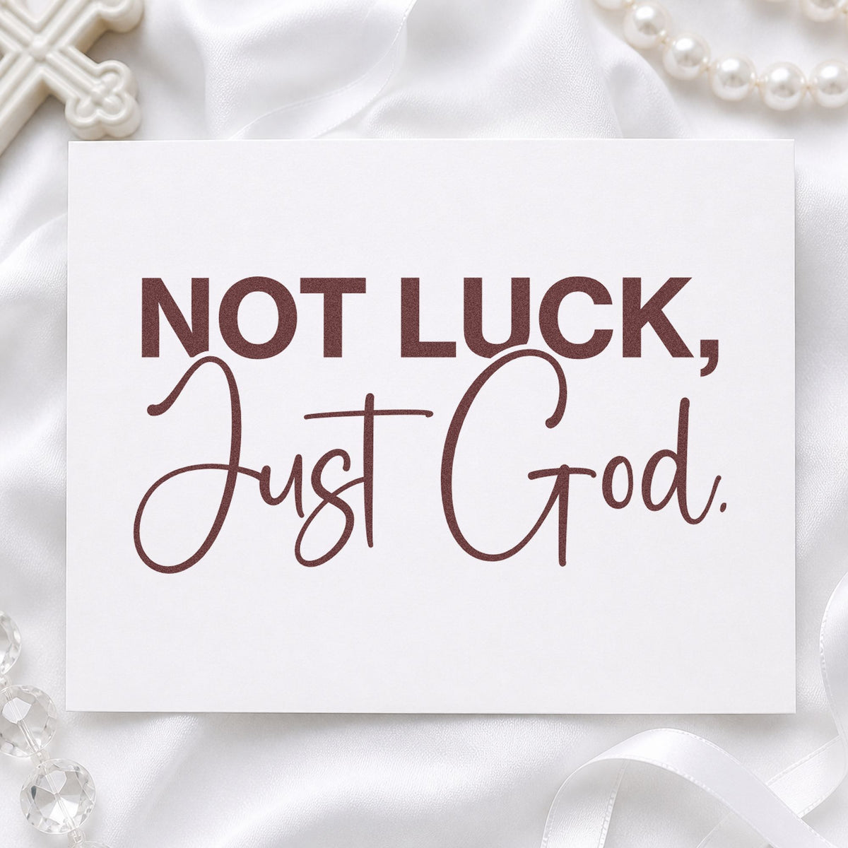 Not Luck Just God rubber stamp printed in brown ink, ready for blessing scrapbooks and similar paper crafts.