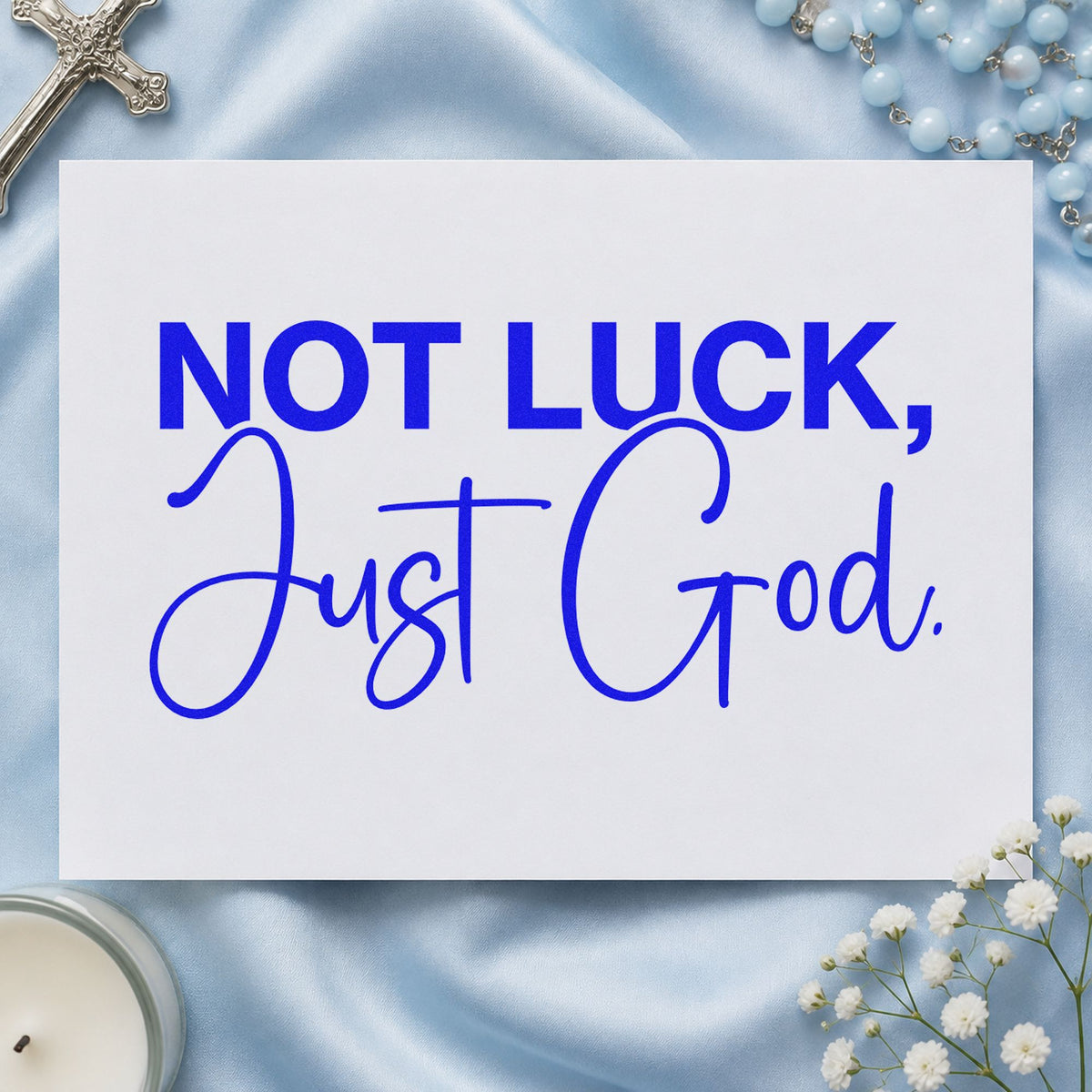 Not Luck Just God craft stamp in blue ink on cardstock, an easy option for tee transfers.