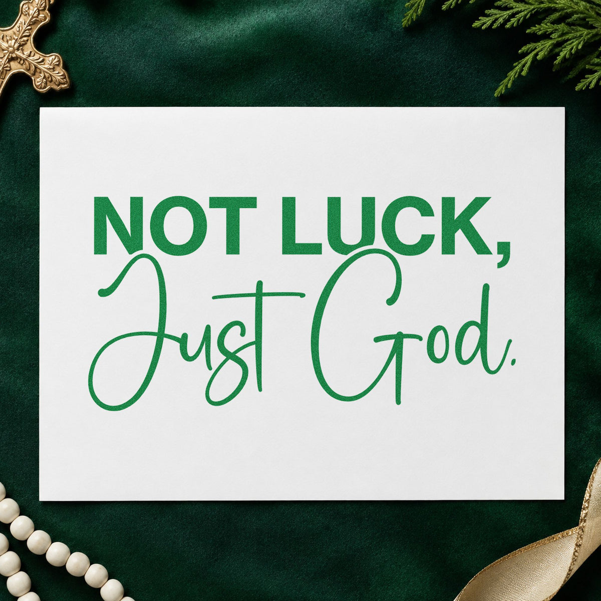 Not Luck Just God craft stamp imprint in green ink on a handmade project, one idea being framed office art.