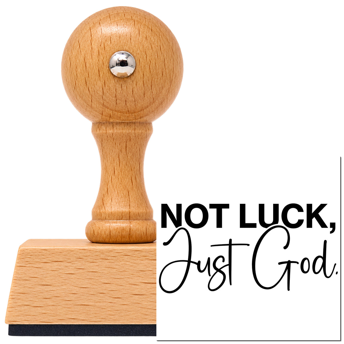 Vintage Pro beech wood stamp with a round knob handle, shown with its black Not Luck Just God Script Lettering imprint on white.