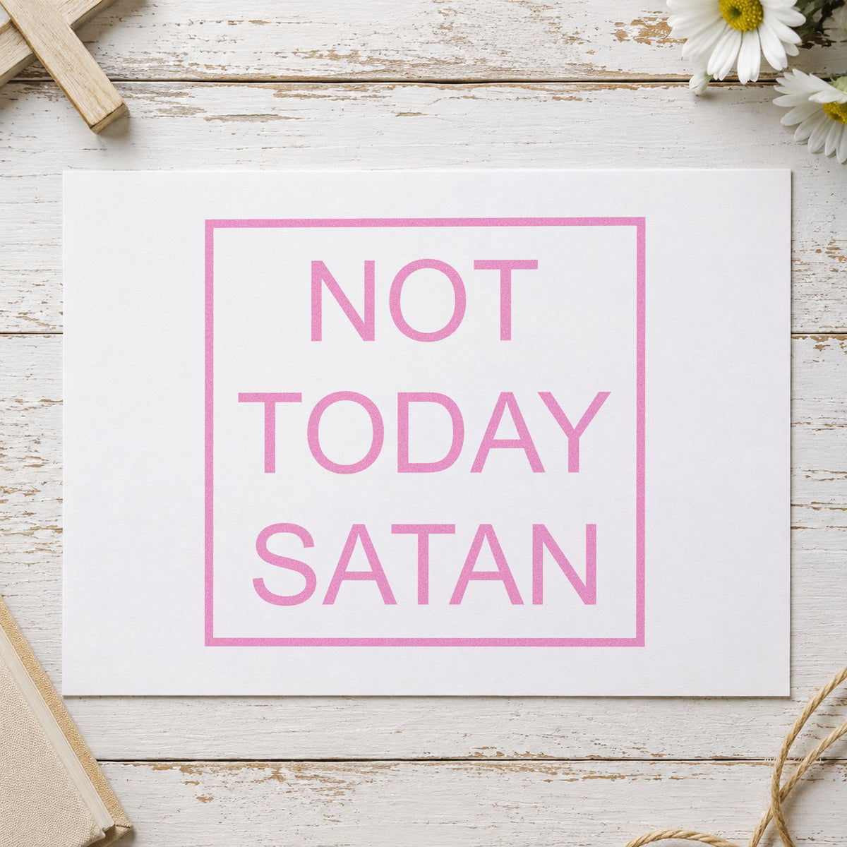 Not Today Satan Frame craft stamp in purple ink on cardstock, an easy option for monday notes.