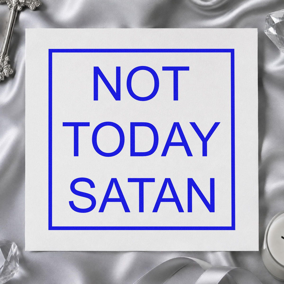 Not Today Satan Frame craft stamp imprinted in blue ink on paper, a design suited to coffee gift tags.