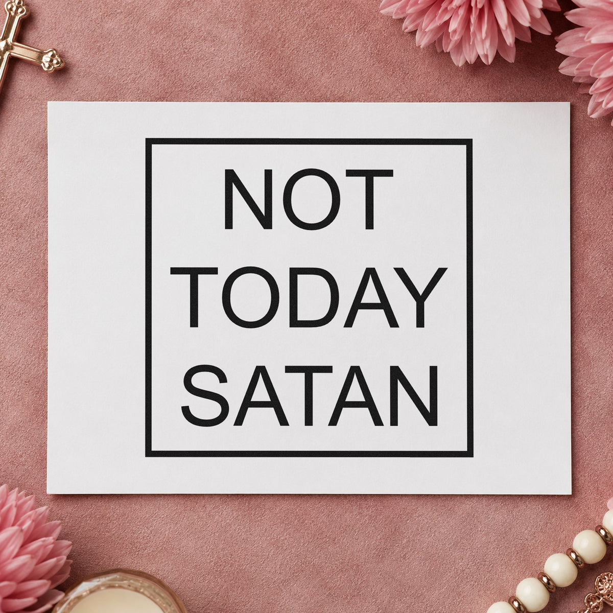 Not Today Satan Frame rubber stamp printed in black ink, ready for hard day cards and similar paper crafts.