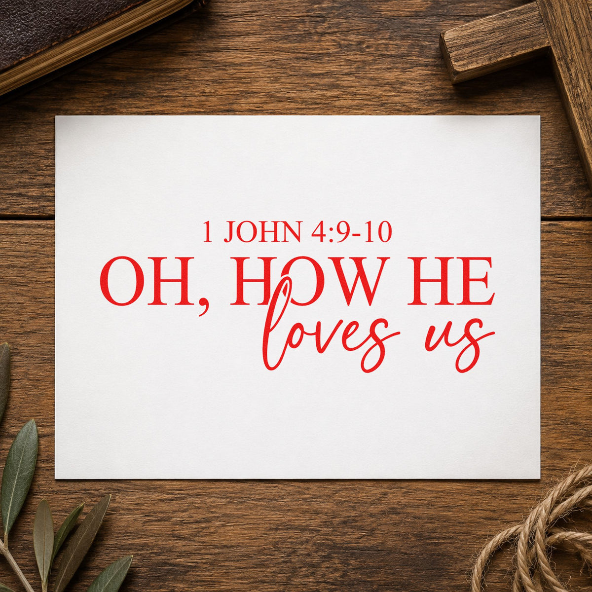 Oh How He Loves Us rubber stamp shown in red ink, stamped for projects such as bookmark crafts.